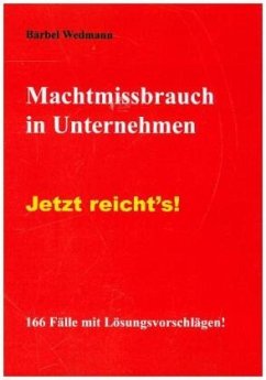 Machtmissbrauch in Unternehmen - Wedmann, Bärbel