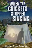 When the Crickets Stopped Singing (eBook, ePUB)