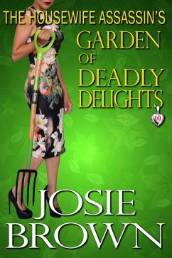 The Housewife Assassin's Garden of Deadly Delights (eBook, ePUB) - Brown, Josie