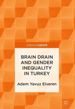 Brain Drain and Gender Inequality in Turkey - Elveren, Adem Yavuz