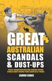 Great Australian Scandals and Dust-ups (eBook, ePUB) Great Australian Scandals and Dust-ups (eBook, ePUB)