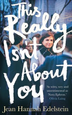 This Really Isn't About You (eBook, ePUB) - Edelstein, Jean Hannah