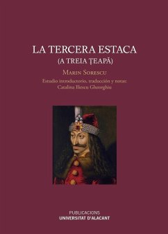 La tercera estaca = A treia teapa - Sorescu, Marin; Iliescu Gheorghiu, Catalina