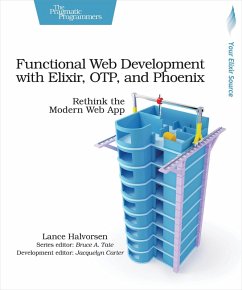 Functional Web Development with Elixir, OTP, and Phoenix (eBook, ePUB) - Halvorsen, Lance