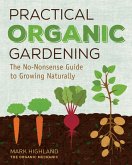 Practical Organic Gardening (eBook, ePUB) Practical Organic Gardening (eBook, ePUB)