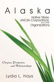 Alaska Native Tribes,ANCSA Corporations, and Other Organizations (eBook, ePUB)