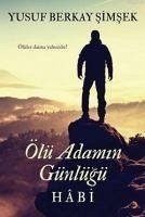 Ölü Adamin Günlügü Habi - Berkay simsek, Yusuf