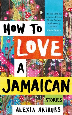 How to Love a Jamaican (eBook, ePUB) - Arthurs, Alexia