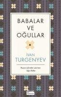 Babalar ve Ogullar - Sergeyevic Turgenyev, Ivan