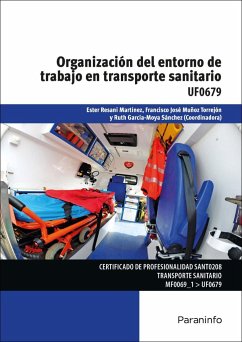 Organización del entorno de trabajo en transporte sanitario - García-Moya Sánchez, Ruth; Resani Martínez, Ester; Muñoz Torrejón, Francisco José