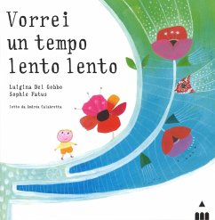 Vorrei un tempo lento lento - Del Gobbo, Luigina; Fatus, Sophie