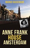 Anne Frank House Amsterdam (eBook, ePUB)