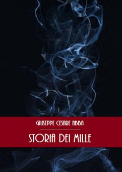 Storia dei mille (eBook, ePUB) - Cesare Abba, Giuseppe