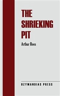 The Shrieking Pit (eBook, ePUB) - Rees, Arthur