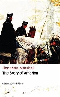 The Story of America (eBook, ePUB) - Marshall, Henrietta