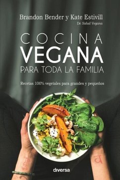 Cocina vegana para toda la familia - Estivill, Kate; Bender, Brandon