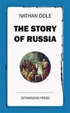 The Story of Russia (eBook, ePUB)