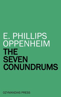 The Seven Conundrums (eBook, ePUB) - Phillips Oppenheim, E.