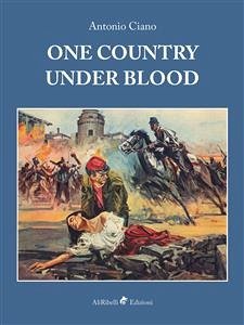 One Country Under Blood (eBook, ePUB) - Ciano, Antonio