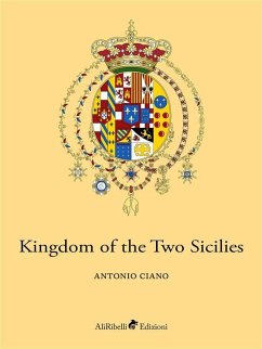 Kingdom of the Two Sicilies (eBook, ePUB) - Ciano, Antonio