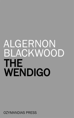 The Wendigo (eBook, ePUB) - Blackwood, Algernon