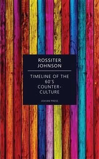 Timeline of the 60's Counter-Culture (eBook, ePUB) - Johnson, Rossiter