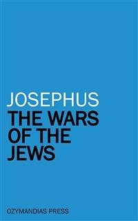 The Wars of the Jews (eBook, ePUB) - Josephus