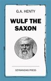 Wulf the Saxon (eBook, ePUB)