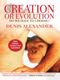 Creation or Evolution (eBook, ePUB) - Alexander, Denis