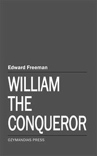William the Conqueror (eBook, ePUB) - Freeman, Edward