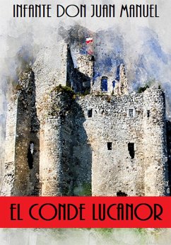 El Conde Lucanor (eBook, ePUB) - don Juan Manuel, Infante