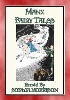 MANX FAIRY TALES - 45 Children's Stories from the Isle of Mann (eBook, ePUB)