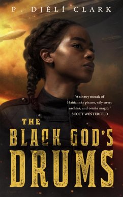 The Black God's Drums (eBook, ePUB) - Clark, P. Djèlí