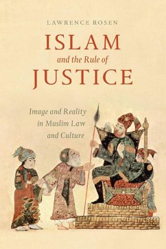 Islam and the Rule of Justice (eBook, ePUB) - Lawrence Rosen, Rosen