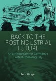 Back to the Postindustrial Future (eBook, ePUB)