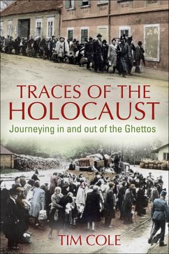 Traces of the Holocaust (eBook, ePUB) - Cole, Tim
