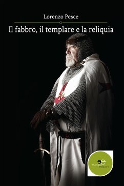 Il fabbro, il templare e la reliquia (eBook, ePUB) - Pesce, Lorenzo