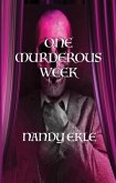 ONE MURDEROUS WEEK (eBook, ePUB) ONE MURDEROUS WEEK (eBook, ePUB)