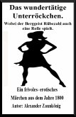 Das wundertätige Unterröckchen. Wobei der Berggeist Rübezahl auch eine Rolle spielt. (eBook, ePUB)