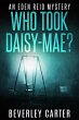 Who Took Daisy-Mae? (Eden Reid, #4)... - Bild 1