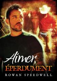 Aimer, éperdument (eBook, ePUB)