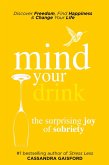 Mind Your Drink: The Surprising Joy of Sobriety (Mindful Drinking) (eBook, ePUB)