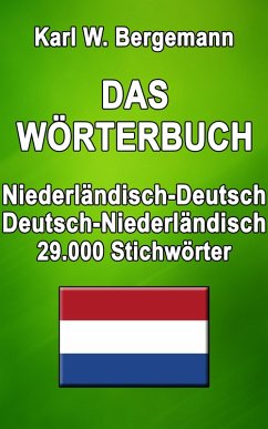 Das Wörterbuch Niederländisch-Deutsch / Deutsch-Niederländisch (eBook, ePUB) - Bergemann, Karl W.