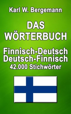 Das Wörterbuch Finnisch-Deutsch / Deutsch-Finnisch (eBook, ePUB) - Bergemann, Karl W.