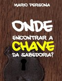 A chave da Sabedoria (eBook, ePUB)