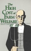 The High Cost of Farm Welfare (eBook, ePUB)