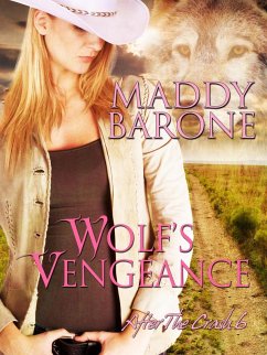 Wolf's Vengeance (After the Crash, #6) (eBook, ePUB) - Barone, Maddy