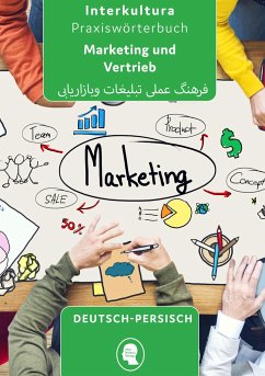 Praxiswörterbuch für Marketing und Vertrieb. Deutsch-Persisch - Khisrashah Nazrabi