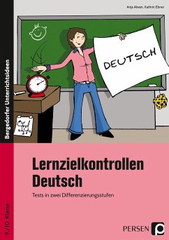 Lernzielkontrollen Deutsch 9./10. Klasse - Alwan, Anja;Ebner, Kathrin