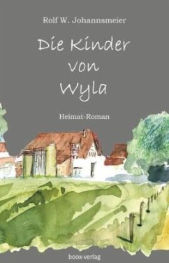 Die Kinder von Wyla - Johannsmeier, Rolf W.